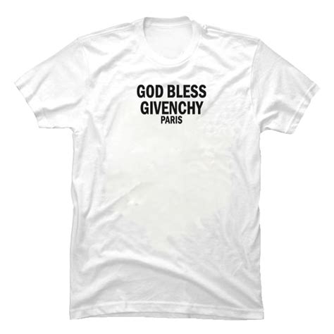 god bless givenchy shirt|Givenchy T.